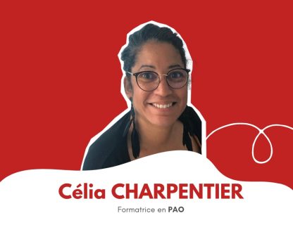 Célia CHARPENTIER, formatrice PAO
