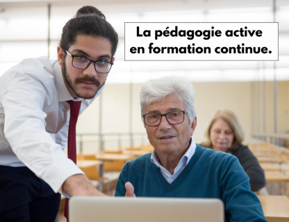 La pédagogie active : pièce maîtresse de la Formation Continue pour adulte ?